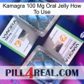 Kamagra 100 Mg Oral Jelly How To Use viagra5